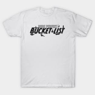 The Bucket List Tee T-Shirt